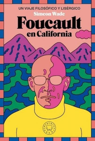 FOUCAULT EN CALIFORNIA