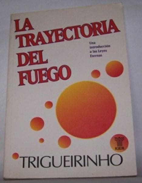 LA TRAYECTORIA DEL FUEGO