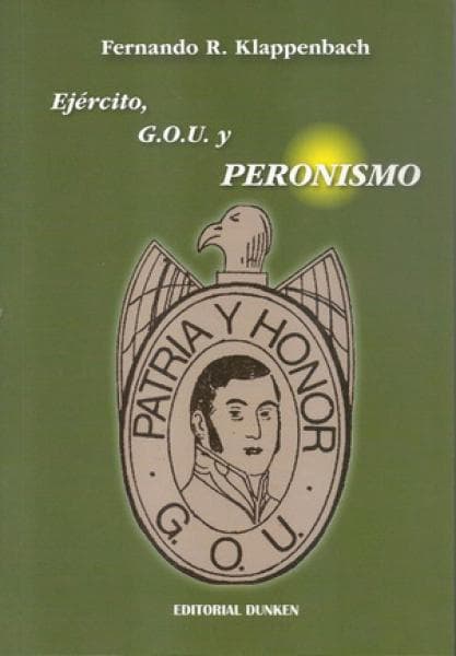 EJERCITO, G.O.U Y PERONISMO
