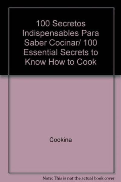 100 SECRETOS INDISPENSABLES P/SABER COCI