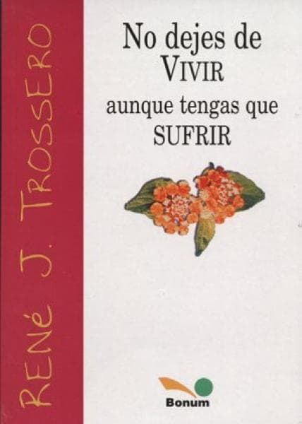 NO DEJES DE VIVIR AUNQUE TENGAS...