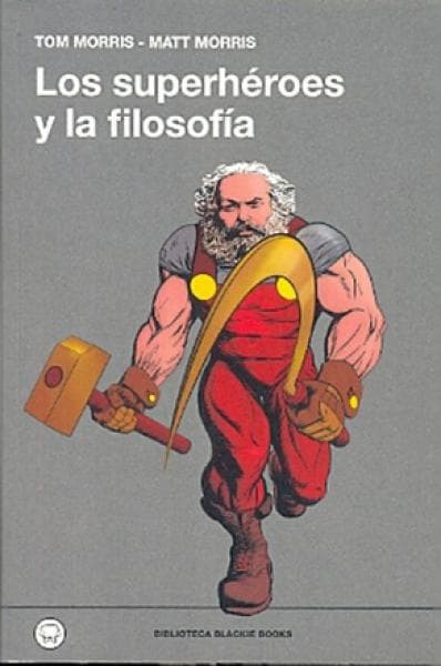 LOS SUPERHEROES Y LA FILOSOFIA