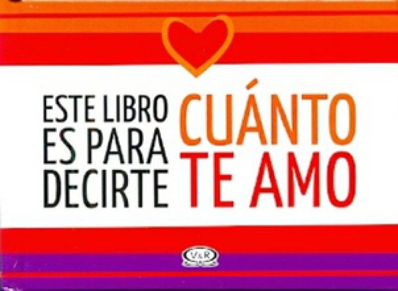 ESTE LIBRO ES PARA DECIRTE CUANTO TE AMO