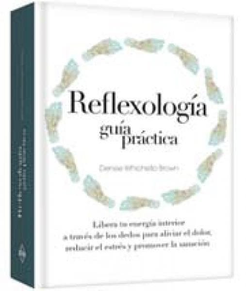 REFLEXOLOGIA GUIA PRACTICA