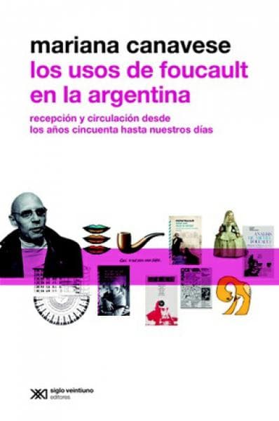 LOS USOS DE FOUCAULT EN LA ARGENTINA