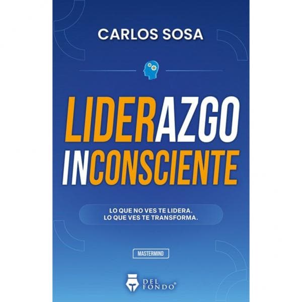 LIDERAZGO INCONSCIENTE