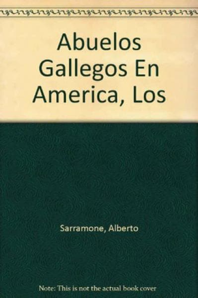 LOS ABUELOS GALLEGOS EN AMERICA