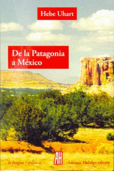 DE LA PATAGONIA A MEXICO