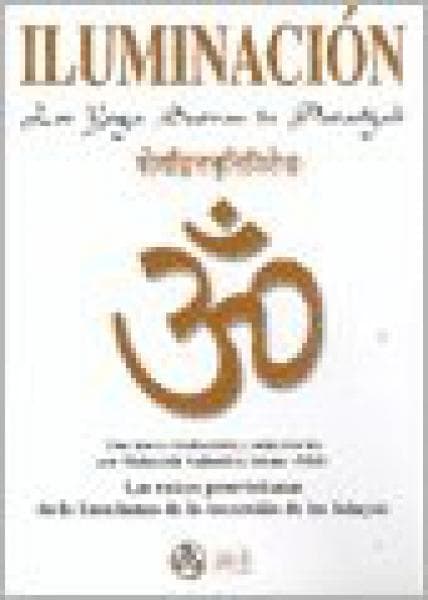 ILUMINACION -LOS YOGA SUTRAS D/PATAÑJALI