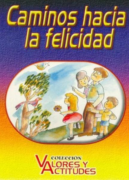 CAMINOS HACIA LA FELICIDAD