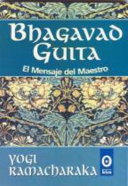 BHAGAVAG GUITA:EL MENSAJE DEL MAESTRO