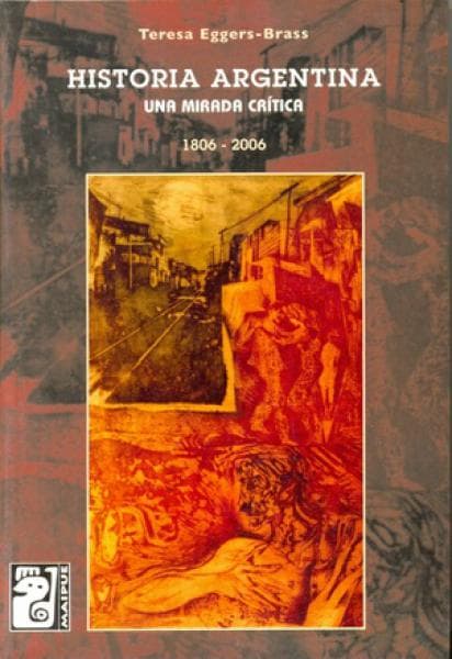 HISTORIA ARGENTINA-UNA MIRADA CRITICA