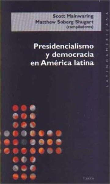 PRESIDENCIALISMO Y DEMOCRACIA EN A.L.