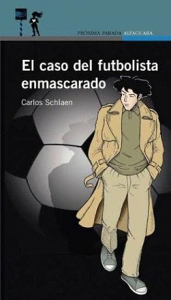 EL CASO DEL FUTBOLISTA ENMASCARADO