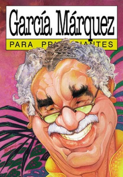 GARCIA MARQUEZ PARA PRINCIPIANTES