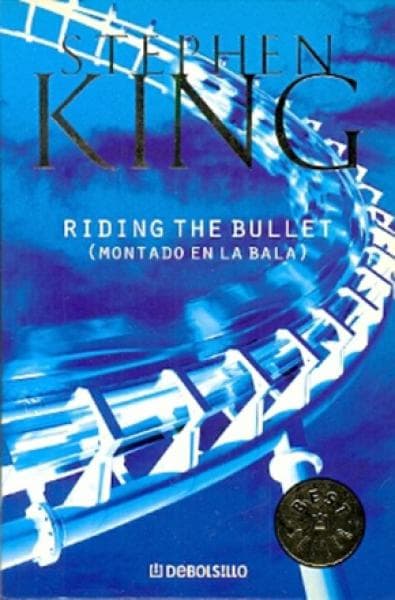 RIDING THE BULLET (MONTADO EN LA BALA)