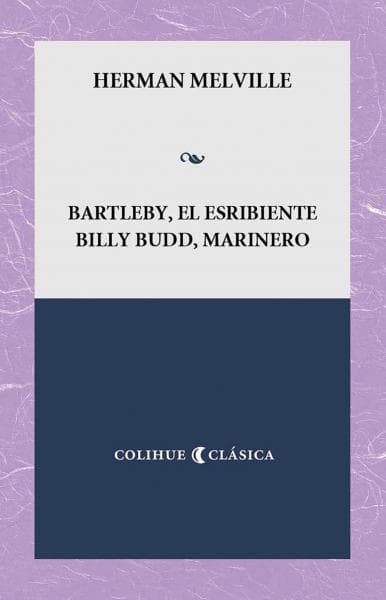 BARTLEBY / EL ESCRIBIENTE / BILLY BUDD..
