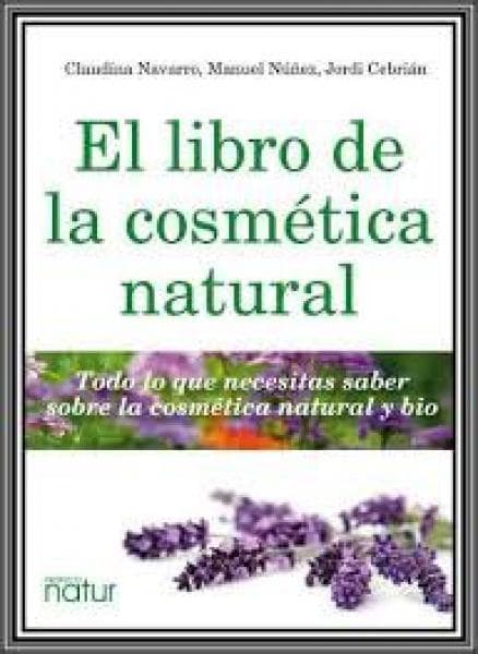 EL LIBRO DE LA COSMETICA NATURAL