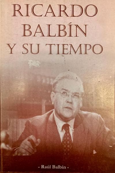 RICARDO BALBIN Y SU TIEMPO