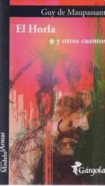 EL HORLA Y OTROS CUENTOS