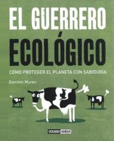 EL GUERRERO ECOLOGICO