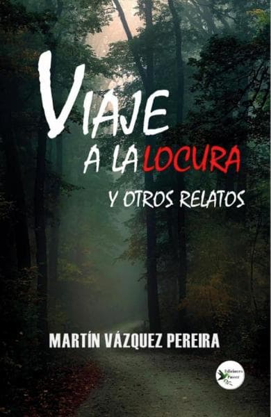 VIAJE A LA LOCURA Y OTROS RELATOS