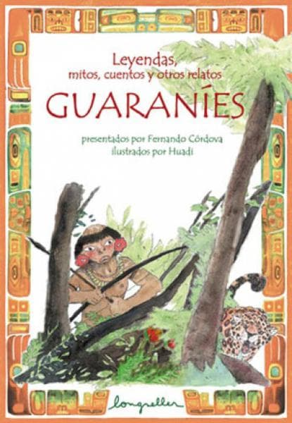 LEYENDAS,MITOS...GUARANIES