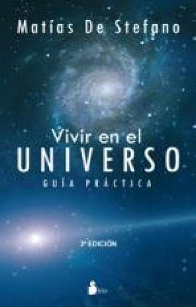 VIVIR EN EL UNIVERSO - GUIA PRACTICA