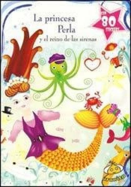 PRINCESA PERLA Y EL REINO DE LAS SIRENAS