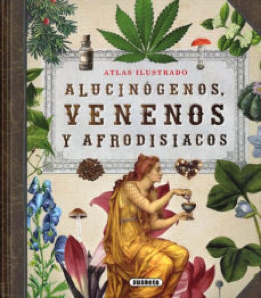 ALUCINOGENOS VENENOS Y AFRODISIACOS