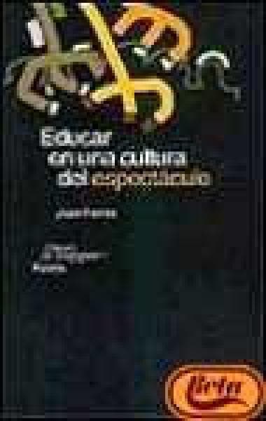 EDUCAR EN UNA CULTURA DEL ESPECTACULO