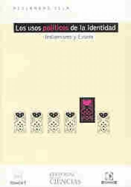 LOS USOS POLITICOS DE LA IDENTIDAD