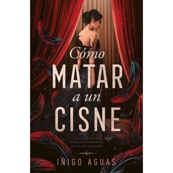 COMO MATAR A UN CISNE