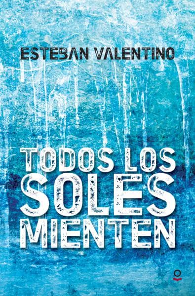 TODOS LOS SOLES MIENTEN - N.ED.