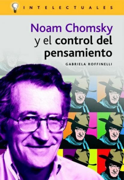 NOAM CHOMSKY Y EL CONTROL D/PENSAMIENTO