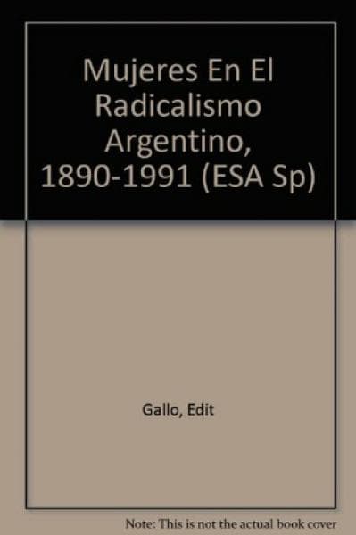 MUJERES EN EL RADICALISMO ARGENTINO