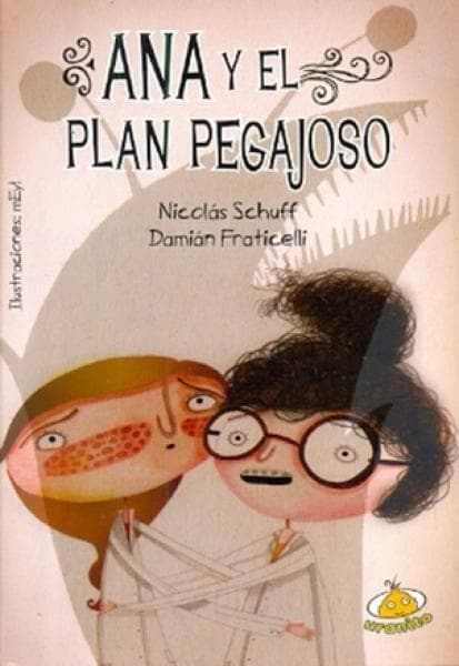 ANA Y EL PLAN PEGAJOSO