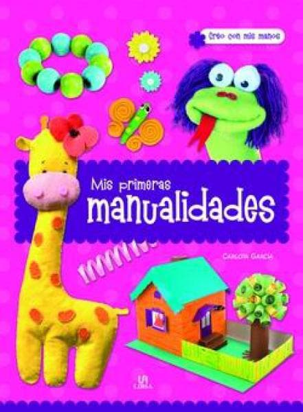 MIS PRIMERAS MANUALIDADES