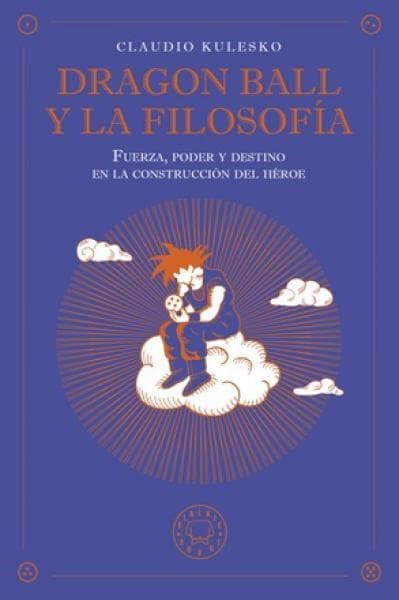 DRAGON BALL Y LA FILOSOFIA