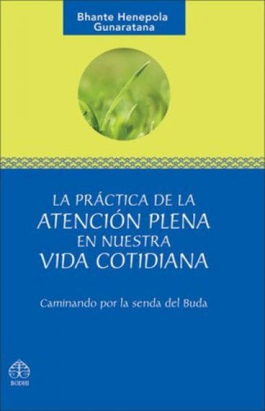 PRACTICA DE LA ATENCION PLENA EN NUESTRA