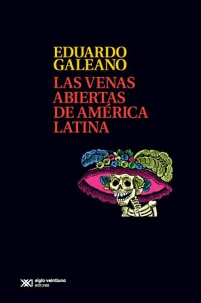 LAS VENAS ABIERTAS DE AMERICA LATINA