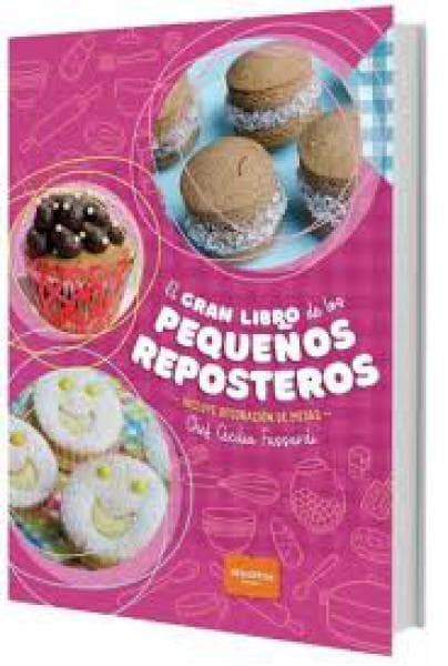 EL GRAN LIBRO DE LOS PEQUEÑOS REPOSTEROS