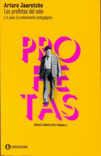 PROFETAS DEL ODIO Y LA YAPA (OBRAS C. 4)