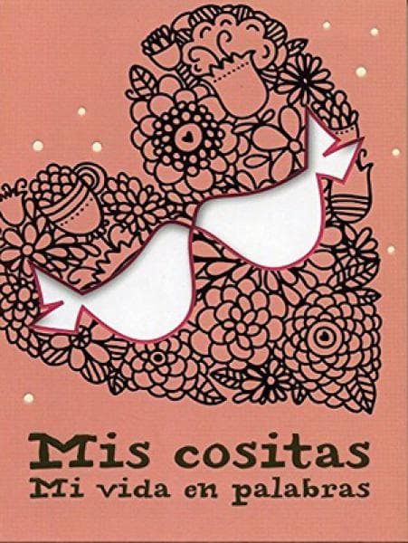 MIS COSITAS, MI VIDA EN PALABRAS