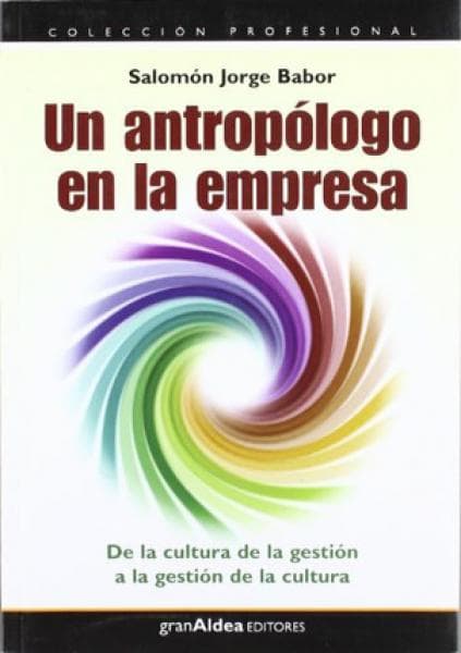 UN ANTROPOLOGO EN LA EMPRESA