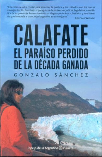 CALAFATE - EL PARAISO PERDIDO DE LA ...