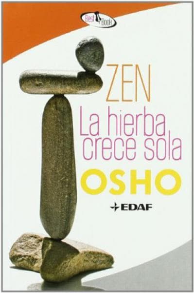 ZEN:LA HIERBA CRECE SOLA