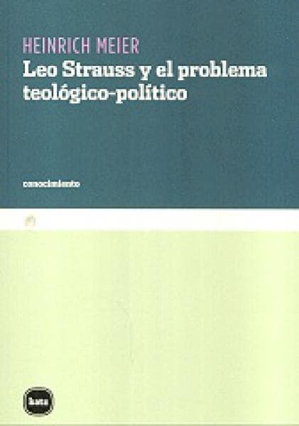 LEO STRAUSS Y EL PROBLEMA TEOLOGICO-POLI