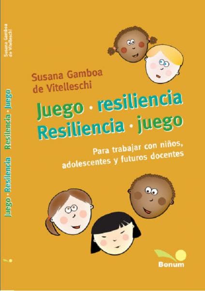 JUEGO - RESILENCIA, RESILENCIA - JUEGO