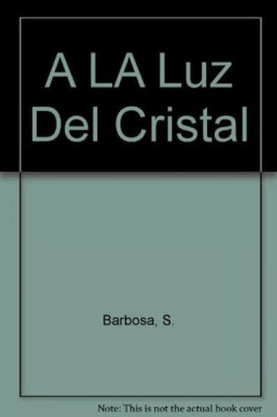 A LA LUZ DEL CRISTAL
